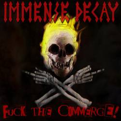 Immense Decay : Fuck the Commerce
